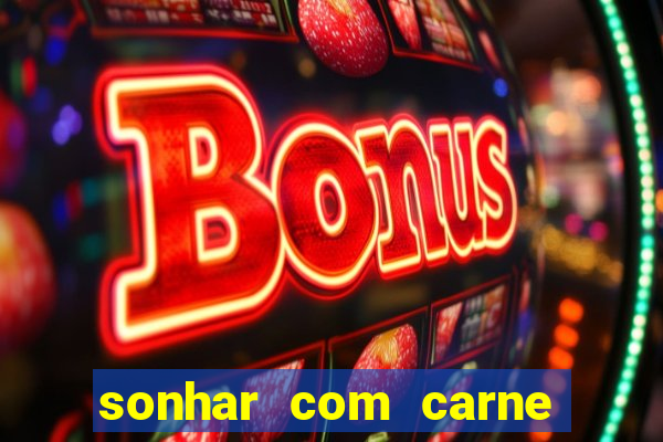 sonhar com carne de porco jogo do bicho